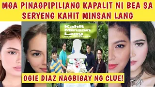 OGIE DIAZ NAGBIGAY NG CLUE SA AKTRES NA PAPALIT KAY BEA ALONZO SA KAHIT MINSAN LANG