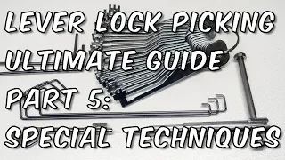 Pre-Lifting, Overlifting & Try-Out Keys - Special Techniques: Ultimate Picking Guide Part 5