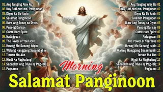 💕🙏Christian Songs With Lyrics Early Lord Morning Praise Songs Kay Buti Buti Mo Panginoon Lyrics 2024