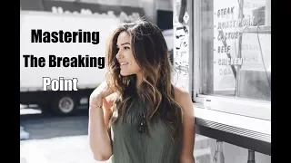 Mastering The Breaking Point | BeYourGreatest