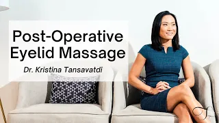 Dr. Kristina Tansavatdi | Post-Operative Eyelid Massage