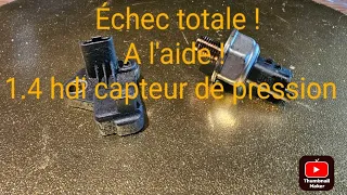 1.4 hdi capteur haute pression, capteur vilebrequin ! Échec total !