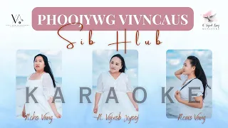 PhoojYwg Vivncaus Sib Hlub KARAOKE (Official Karaoke 2023) N. Vajxob Xyooj