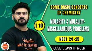 Molarity And Molality 🧪| Miscellaneous Problems💥| CBSE Class 11🎯 | NEET 24-25