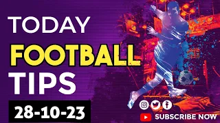 Today Football Predictions 28/10/2023 | Soccer Prediction |Betting Strategy #freetips #football💵💵💵💵