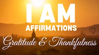 POSITIVE I AM AFFIRMATIONS for GRATITUDE ✨ For more thankfulness and gratefulness