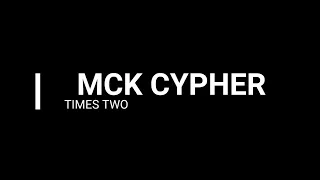 MCK CYPHER TIMES TWO. JOHN WICK AIN'T GOT NOTHING ON ME.