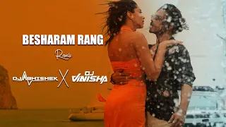 Besharam Rang - Pathaan  - DJ Abhishek X DJ Vinisha - Remix