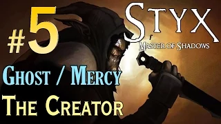 STYX Master Of Shadows - (Ghost / Mercy) Walkthrough - Level 5 The Creator Walkthrough