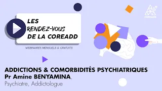 Addictions & comorbidites psychiatriques | Les Rendez-vous de la Coreadd