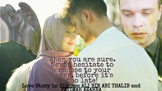 Love Story in Silence ALI BIN ABI THALIB and FATIMAH AZAHRA Daughter of Rasulullah SAW.