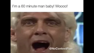 I'm a 60 minute man baby! WOOOOOO! #sixtyminuteman #ricflair #wwe #wcw
