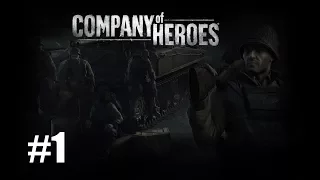 Прохождение Company of Heroes ( Побережье Омаха ) #1