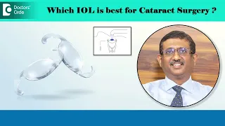 Which Lens should I choose for Cataract Surgery?| Best IOL - Dr. Sriram Ramalingam| Doctors' Circle