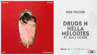 Don Toliver - "Drugs N Hella Melodies" Ft. Kali Uchis