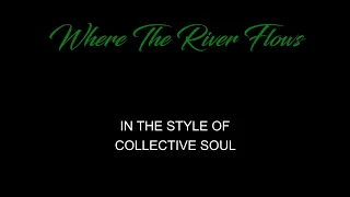 Collective Soul - Where The River Flows - Karaoke - With Backing Vocals