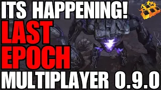 BUCKLE UP!! Last Epoch Multiplayer Coming On Next Update 0.9.0!! June Dev Blog Breakdown!!