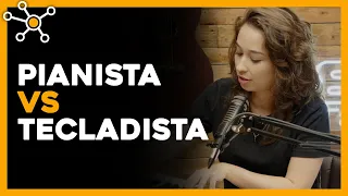 A diferença entre pianistas e tecladistas | MARI JACINTHO - [Cortes do HUB]