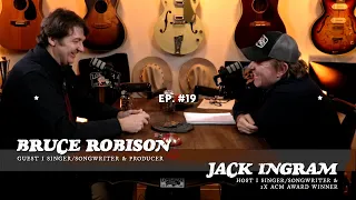 BRUCE ROBISON & Jack Ingram (Jackin' Around Show I EP. #19)