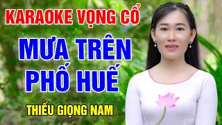 MƯA TRÊN PHỐ HUẾ KARAOKE TÂN CỔ ➤ Song Ca Cùng Công Linh ➤ Thiếu Kép