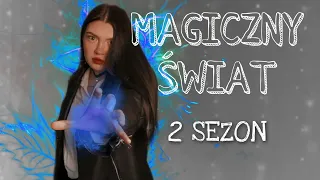 MAGICZNY ŚWIAT 🔮 2 SEZON