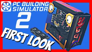 PC Building Simulator 2 - BETA - First Look