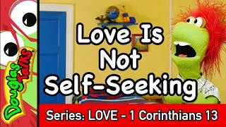 Love Is Not Self-Seeking | Sunday School Lesson for Kids! | 1 Corinthians 13