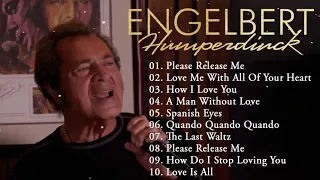 Engelbert Humperdinck Greatest Hits Oldies 60s 70s || The Best Songs Of  Engelbert Humperdinck