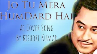 Jo Tu Mera Humdard Hai,| Ai Cover Song,| By Kishore Kumar,| Ek Villain,| With lyrics.