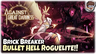 Busted Build Brick Breaker Bullet Hell Roguelite!! | Let's Try Against Great Darkness