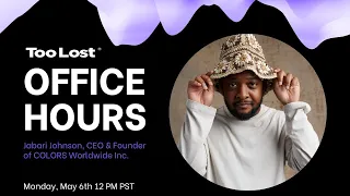 Too Lost Office Hours with Jabari Johnson, CEO & Founder of COLORS