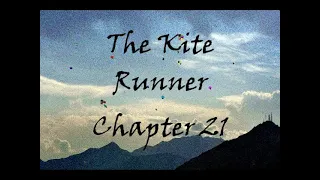 The Kite Runner Chapter 21 Summary