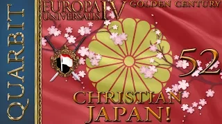 EU4 - Let's Play Golden Century! Kirishitan Japan! Part 52!