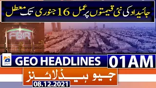 Geo News Headlines 01 AM | New property rates | Pakistan | Karachi | Lahore | FBR | 8th Dec 2021