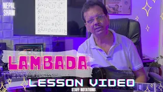 Lambada Lesson Video | Nepal Shaw | Staff Notations