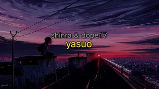 shinra & dope17 - yasuo (текст песни)