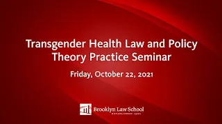 Transgender Health Law Policy Theory Practice Seminar