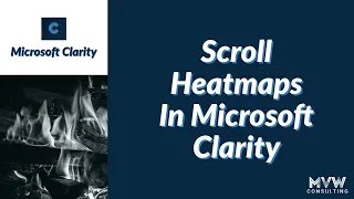 Scroll Heatmaps In Microsoft Clarity