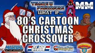 80s Cartoon Christmas Crossover Mashup - Transformers What If... - He-Man, GI Joe, Centurions