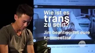 Wie ist es trans zu sein? Jim beantwortet eure Kommentare