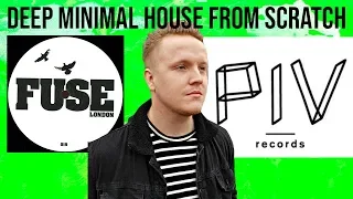 Making A FULL Fuse London & PIV Records Style Minimal House Track From Start To Finish [+Samples]