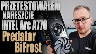 Takiego GPU jeszcze nie było! -  test Predator BiFrost Intel® Arc™ A770