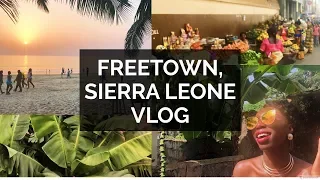 Travel Vlog 1 || SIERRA LEONE