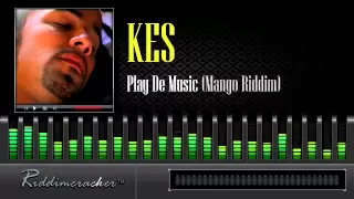 Kes - Play De Music (Mango Riddim) [Soca 2014]