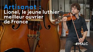 Artisanat : Lionel, le jeune luthier meilleur ouvrier de France