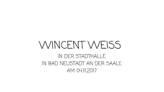 Wincent Weiss - Medley Bad Neustadt a. d. S. 04.11.2017