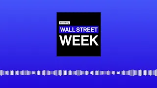 Bloomberg Wall Street Week - September 22nd, 2023 | Wall Street Week