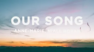 Anne-Marie & Niall Horan - Our Song (Lyrics)