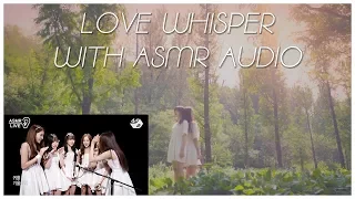 GFRIEND - LOVE WHISPER (귀를 기울이면)  funny ASMR Ver.