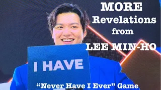 More revelations from Korean Superstar Lee Min Ho as he played “Never I have Ever” in Manila